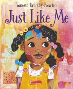 Cover image of Just Like Me by Vanessa Brantley-Newton