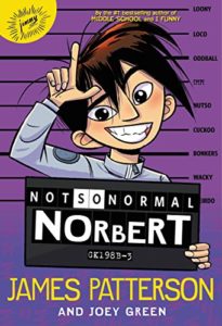 Cover image of the book Not So Normal Norbert by James Patterson.