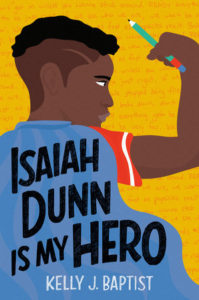 Cover image of Isaiah Dunn Is My Hero by Kelly J. Baptist