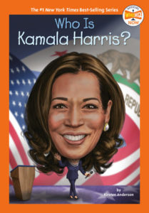 Cover image of Who Is Kamala Harris by Kirsten Anderson