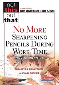 Cover Image of No More Sharpening Pencils during Work Time by Elizabeth Brinkerhoff and Alysia Roehrig