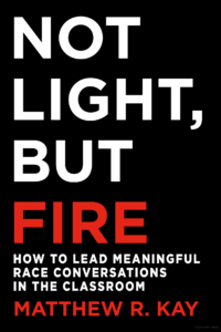 Cover image of the book Not Light, But Fire by Matthew Kay
