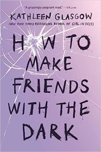 Cover image for How to Make Friends With the Dark by K. Glasgow