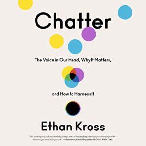 Cover image of the book Chatter by Ethan Kross