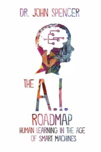 Cover image of the book The AI Roadmap by Dr. John Spencer