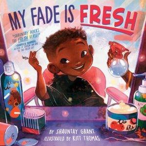 Cover image of My Fade Is Fresh by Shauntay Grant