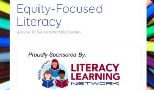 Flyer image for the Equity-Focused Literacy series sponsored by the Literacy Learning Network.
