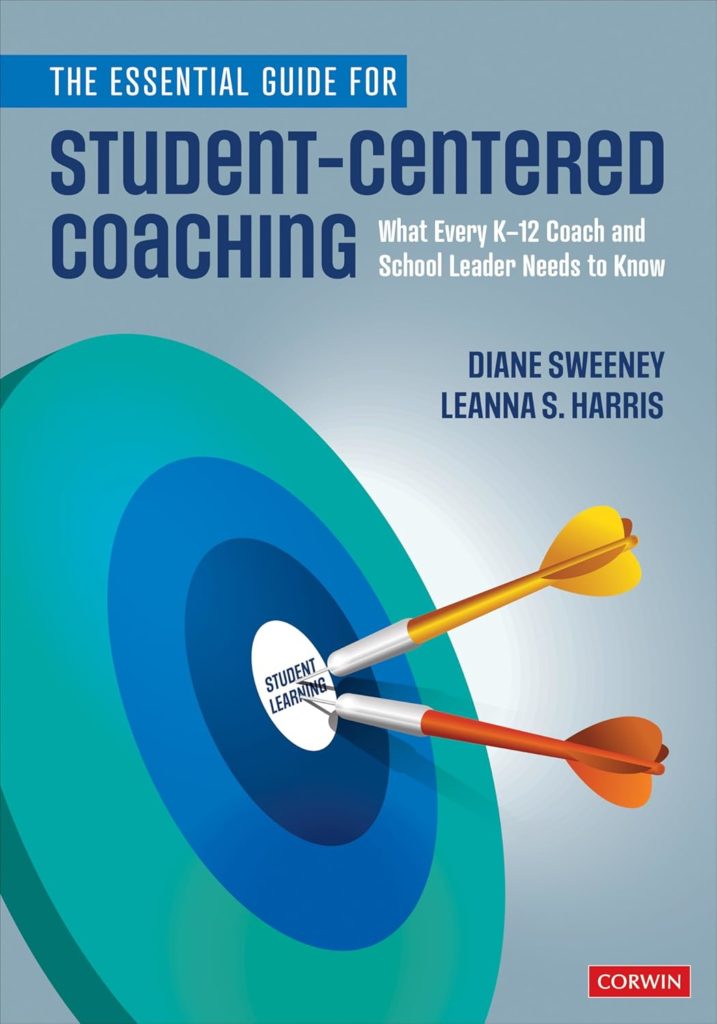 Cover image of the book The Essential Guide to Student-Centered Coaching by Diane Sweeney and Leanna Harris